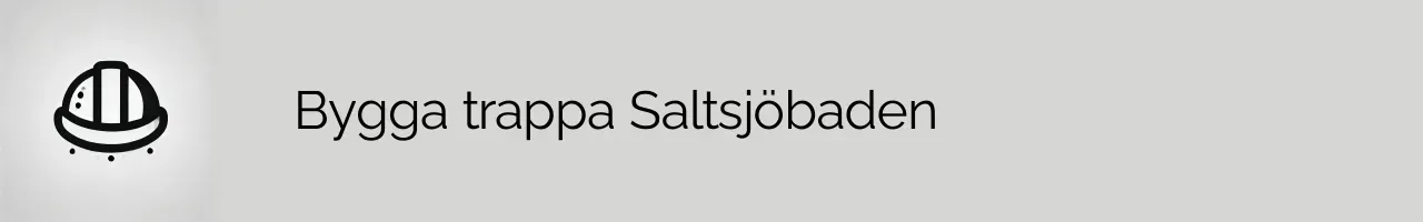 Bygga trappa Saltsjöbaden